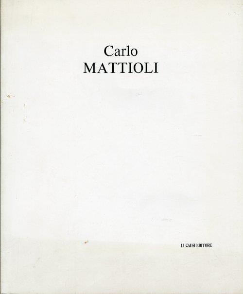 Carlo Mattioli. Opere Recenti - copertina