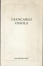 Giancarlo Ossola. Oli e Tempere. 1985-1996
