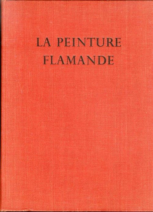 La Peinture Flamande. Le siècle de Van Eyck - Jacques Lassaigne - copertina