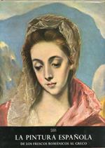 La Pintura Espanola. Primer Volumen. De Los Frescos Romanicos al Greco