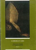 La Regola e l'Arte. Opere d'Arte Restaurate Da Complessi Benedettini
