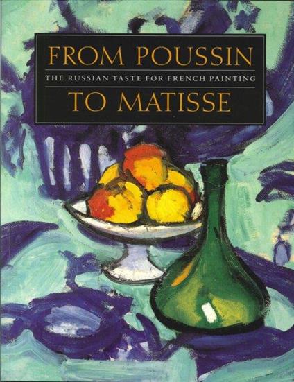 From Poussin To Matisse. The Russian Taste For French Painting. Aloan Exhibition From The U.S.S.R - copertina