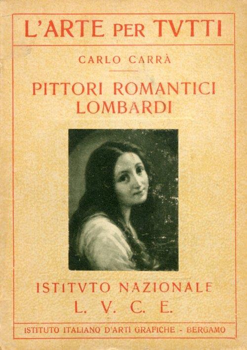 Pittori Romantici Lombardi - Carlo Carrà - copertina