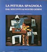 La pittura spagnola dal Seicento ai nostri giorni