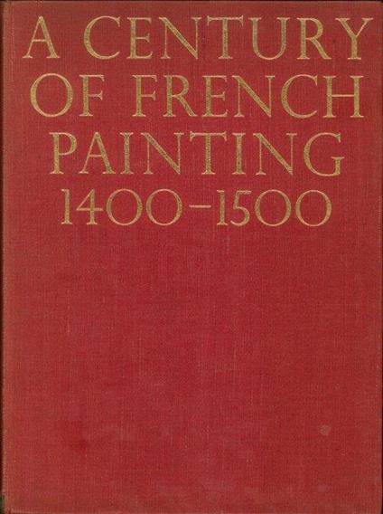 A century of French painting 1400-1500 - Grete Ring - copertina