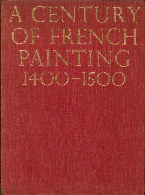 A century of French painting 1400-1500 - Grete Ring - copertina