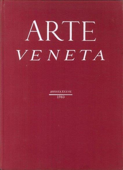 Arte Veneta. Rivista di storia dell'arte. Annata. 37 - copertina