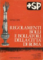 Regolamenti, Bolli e Bollatori della Città di Roma