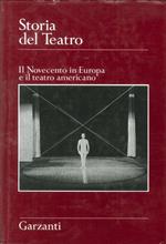 Storia del Teatro. Il novecento in europa e il teatro americano