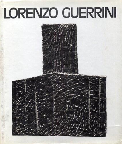 Lorenzo Guerrini. Le pietre del tempo. Opere dal 1956 al 1986 - Luigi Lambertini - copertina