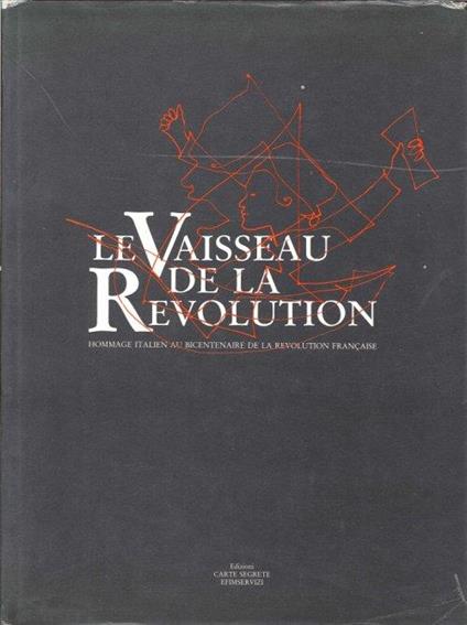 Le Vaisseau De la Revolution. Hommage Italien Au Bicentenaire De la Revolution Française - copertina