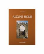 Alcune Sicilie. Sicilia, i Luoghi del Passato