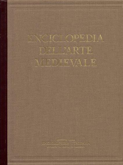 Enciclopedia dell'Arte Medievale. [Opera Incompleta 10 Volumi] - copertina