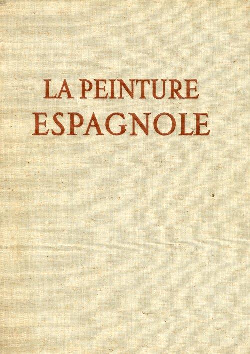 La peinture espagnole de Velasquez a Picasso - Jacques Lassaigne - copertina