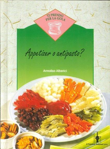 Appetizer o antipasto? - Annalisa Alberici - copertina