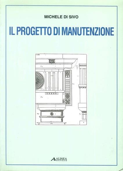 Il progetto di manutenzione - Michele Di Sivo - copertina