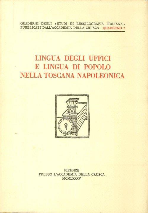 Lingua degli Uffici e Lingua di Popolo nella Toscana Napoleonica - copertina