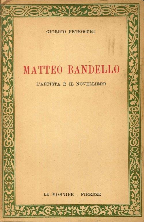 Matteo Bandello. L'Artista e il Novelliere - Giorgio Petrocchi - copertina