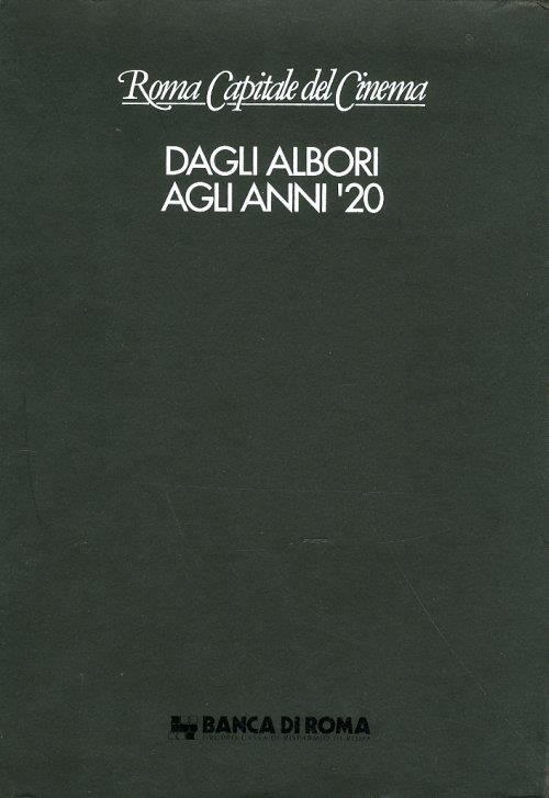 Roma Capitale del Cinema. Dagli Albori agli Anni '20 - Riccardo Redi - copertina