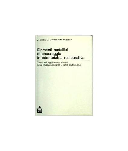 Elementi metallici di ancoraggio in odontoiatria restaurativa - copertina