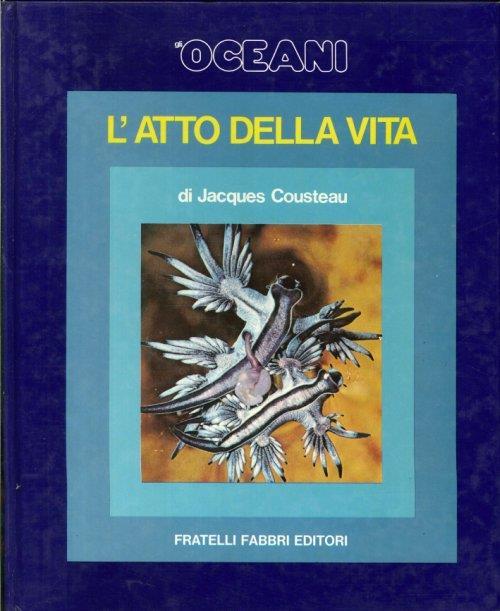 L' Atto della Vita - Jacques Y. Cousteau - copertina