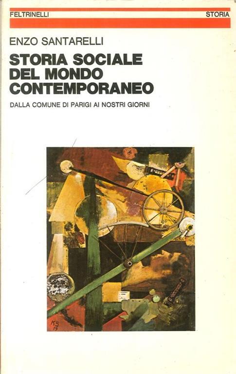 Storia Sociale del Mondo Contemporaneo. Dalla Comune di Parigi ai Nostri Giorni - Enzo Santarelli - copertina