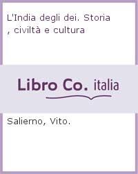L' India degli dei. Storia, civiltà e cultura - Vito Salierno - copertina