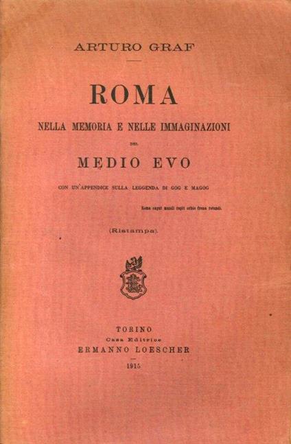 Roma nella memoria e nelle immaginazioni del Medioevo - Arturo Graf - copertina