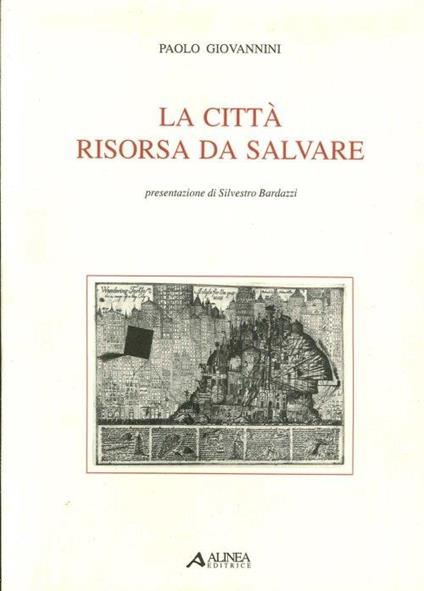 La città. Risorsa da salvare - Paolo Giovannini - copertina