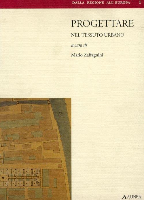 Progettare nel Tessuto Urbano - Mario Zaffagnini - copertina