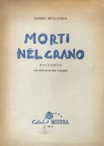 Morti nel grano. Racconto, con disegni di Pino Casarini