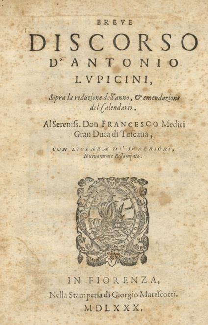 Breve discorso d'Antonio Lupicini, sopra la reduzione dell'anno, et emendazione del calendario Nuovamente ristampato - copertina