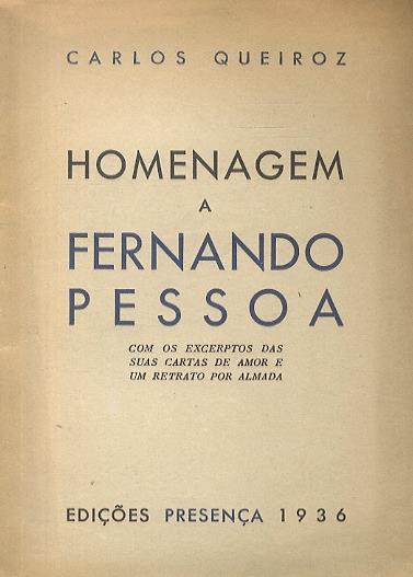 Homenagem a Fernando Pessoa. Com os excerptos das suas cartas de amor e um retrato por Almada - copertina