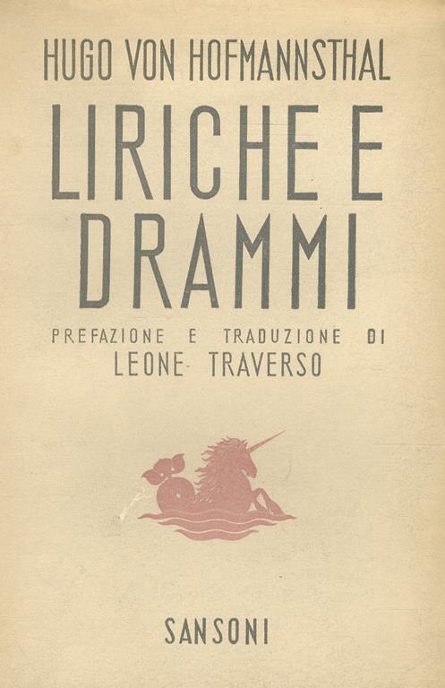 Liriche e drammi. Prefazione e traduzione di Leone Traverso - Hugo von Hofmannsthal - copertina