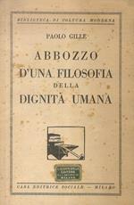 Abbozzo d'una filosofia della dignità umana. Prima edizione italiana. Traduzione di L. Fabbri. Prefazione di Saverio Merlino