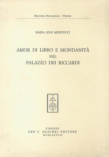 Amor di libro e mondanità nel Palazzo dei Riccardi - Maria Jole Minicucci - copertina