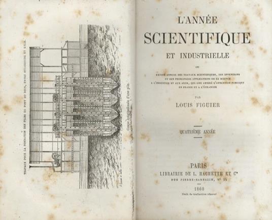 L' année scientifique et industrielle, ou exposé annuel des travaux scientifiques, des inventions et des principales applications de la science a lindustrie et aux arts quatrième année 1859 - Luigi Figuier - copertina