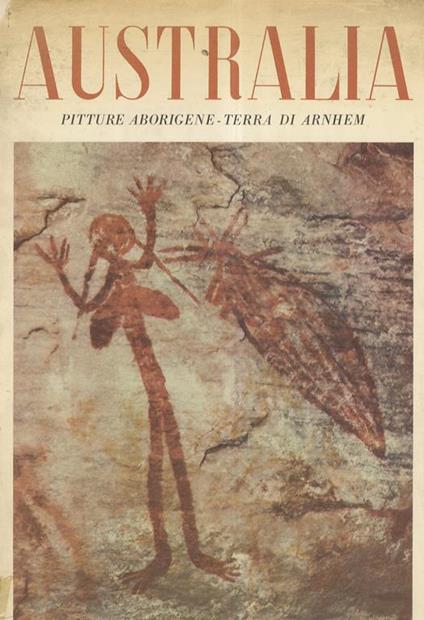 Australia. Pitture aborigene. Terra di Arnheim - Herbert Read - copertina