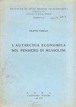 L' autarchia economica nel pensiero di Mussolini