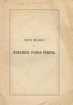 Breve ricordo del Marchese Paolo Feroni