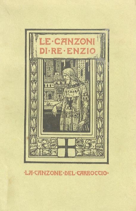 Le canzoni di Re Enzio: La canzone dell'olifante. La canzone del carroccio. La canzone del paradiso - Giovanni Pascoli - copertina