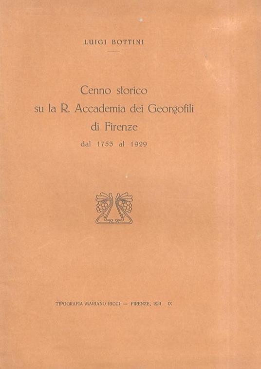 Cenno storico su la R. Accademia dei Georgofili di Firenze dal 1753 al 1929 - Luigi Bottini - copertina