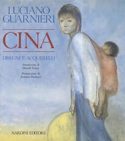 Cina. Disegni e acquerelli - Luciano Guarnieri - copertina