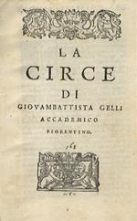 La Circe di Giovambattista Gelli accademico fiorentino
