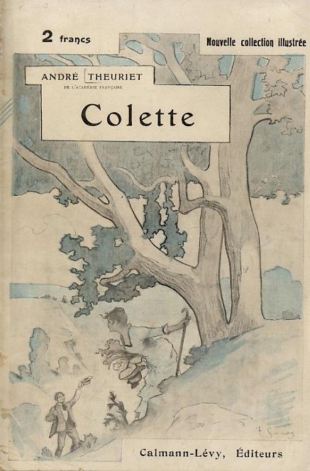 Colette. Illustrations de Adolphe Gumery - André Theuriet - copertina
