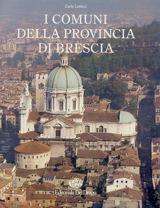 I comuni della provincia di Brescia - Carlo Lottieri - copertina