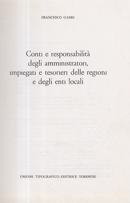 Conti e responsabilità degli amministratori, impiegati e tesorieri delle regioni e degli enti locali - Francesco Garri - copertina