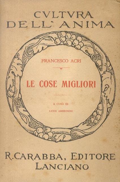 Le cose migliori. A cura di Luigi Ambrosini - Francesco Acri - copertina