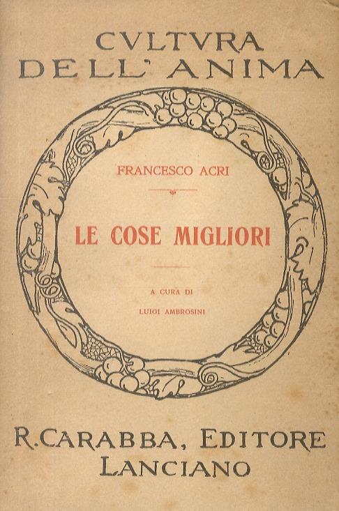 Le cose migliori. A cura di Luigi Ambrosini - Francesco Acri - copertina