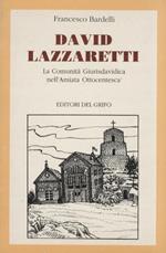 David Lazzeretti. La comunità giurisdavidica nell'Amiata ottocentesca